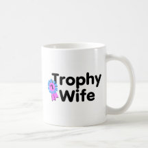 Trophäe-Ehefrau Kaffeetasse
