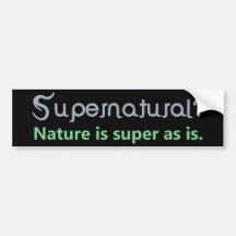 Übernatürlich? Natur ist Super, wie ist Auto Sticker