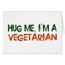 Umarmen Sie mich, den ich ein Vegetarier bin Grußkarte