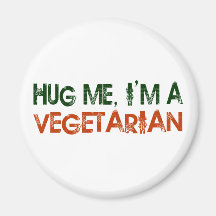 Umarmen Sie mich, den ich ein Vegetarier bin Magnete