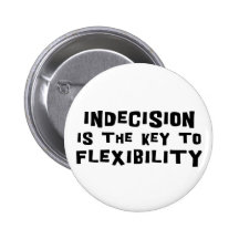 Unentschlossenheit ist der Schlüssel zur Flexibili Buttons