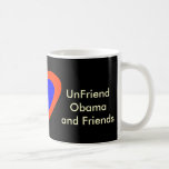UnFriend Obama und Freunde Tee Tasse
