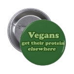 Vegans erhalten ihr Protein anderswo Anstecknadelbuttons