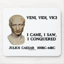 Veni, Vidi, Vici - ich kam, ich sah, ich eroberte Mousepads