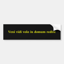 Veni vidi volo in domum redire auto aufkleber