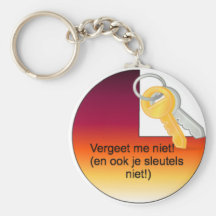 Vergeet je sleutelhanger niet! Sleuterhanger.