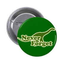 Vergessen Sie nie Dinosaurier Button