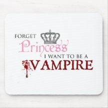"Vergessen Sie Prinzessin, ich wollen, um ein Vamp Mousepad