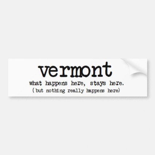 "VERMONT" WAS HIER DIE LUSTIGEN AUFENTHALTE HIER G AUTOSTICKER