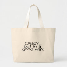 Verrückt aber auf eine gute Art Tasche