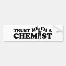 Vertrauen Sie, dass ich ich ein Chemiker bin Autoaufkleber