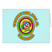 VERTRAUEN Sie, DASS ICH ich EIN CLOWN T-Shirts und Grußkarte
