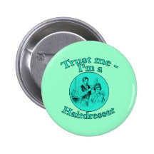 Vertrauen Sie, dass ich ich ein Friseur-Produkte b Buttons