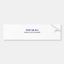 Vertrauen Sie, dass ich ich ein Hochzeits-Planer b Auto Sticker