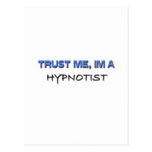 Vertrauen Sie, dass ich ich ein Hypnotist bin Postkarten