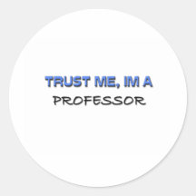 Vertrauen Sie, dass ich ich ein Professor bin Aufkleber