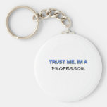 Vertrauen Sie, dass ich ich ein Professor bin Schlüsselbänder