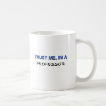 Vertrauen Sie, dass ich ich ein Professor bin Teehaferl