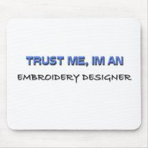 Vertrauen Sie, dass ich ich ein Stickerei-Designer Mousepad