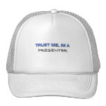 Vertrauen Sie, dass ich ich ein Vorführer bin Trucker Mützen