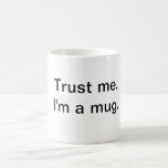 Vertrauen Sie mir Becher Kaffee Tassen