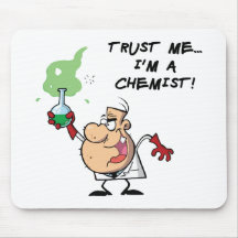 Vertrauen Sie mir, ich sind ein Chemiker Mousepad