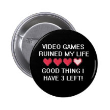 Videospiele ruinierten meinen Lebensstil 1 Buttons
