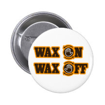 Wachs-an - Wachs weg Anstecknadelbuttons
