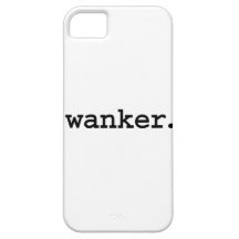 Wanker. iPhone 5 Hülle