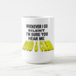 Wann immer ich still gehe, überfallen Sie Teetasse