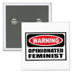 Warnender RECHTHABERISCHER FEMINISTISCHER Knopf Buttons