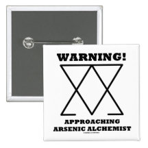 Warnung! Nähernder arsenhaltiger Alchemist (Zeiche Anstecknadelbuttons
