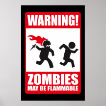 Warnung: Zombies sind brennbar Plakatdrucke