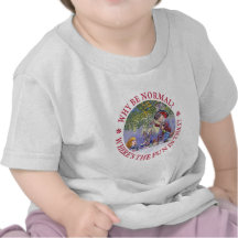 WARUM SEIEN SIE NORMAL? SHIRTS