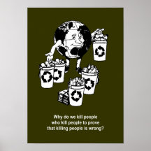 Warum tun Sie, töten wir Leute, die Leute töten, u Plakate