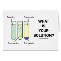 Was ist Ihre Lösung? (Chemie-Spaß) Grußkarte