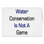 Wasserreinhaltung ist nicht ein Spiel Grußkarten