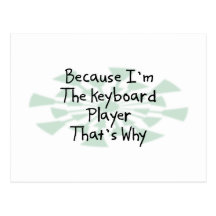 Weil ich der Keyboarder bin Postkarten