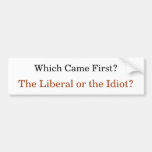Welches kam zuerst? Der Liberale oder der Idiot? Auto Sticker