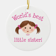 Weltbeste kleine Schwester - braunes Haar Ornamente