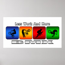 Weniger Arbeit und mehr BMX Plakat
