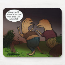 Wenn es keinen Gott gibt, der den Asteroiden sende mousepads