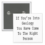 Wenn Sie in Geologie sind, sind Sie rechts gekomme Buttons