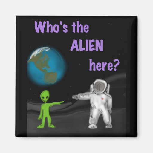 Wer ist das alien? Magnet Magnete