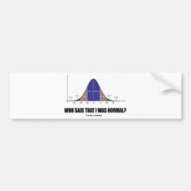 Wer sagte, dass ich normal war? (Notfall-Spaß) Auto Sticker