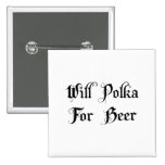 Werden Sie Polka für Bier Anstecknadel