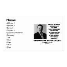 Westafrikanisches Sprichwort Theodore Roosevelts s Visitenkarte