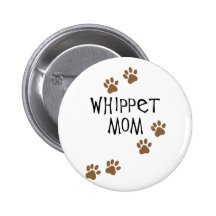 Whippet Mamma für Whippet Hundemammen Anstecknadelbutton
