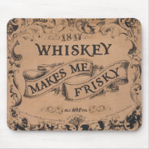 Whisky macht mich frisky mauspads