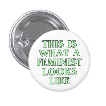 Wie dieses ist, was ein Feminist aussieht Button